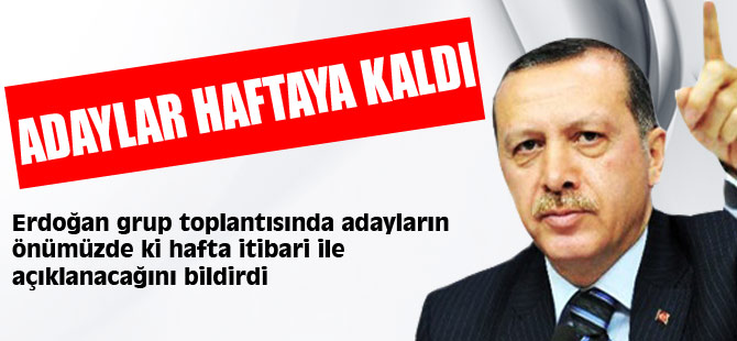 Adaylar Haftaya Kaldı..