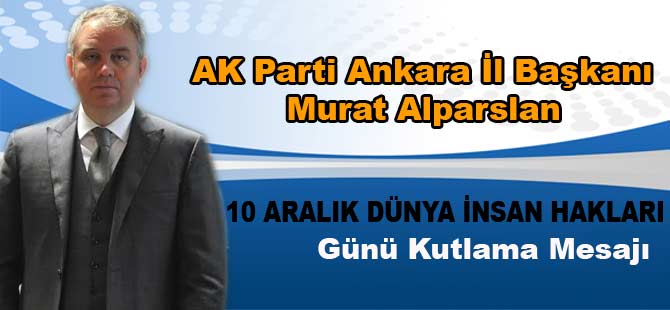 10 ARALIK DÜNYA İNSAN HAKLARI GÜNÜ MESAJI