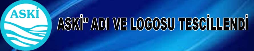 ASKİ" ADI VE LOGOSU TESCİLLENDİ