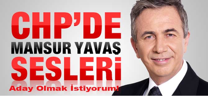 CHP Ankarada Mansur Yavaş'I Aday Gösterecek mi ?