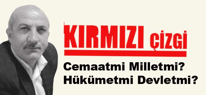 Cemeatmi Milletmi?Hükümetmi Devletmi?