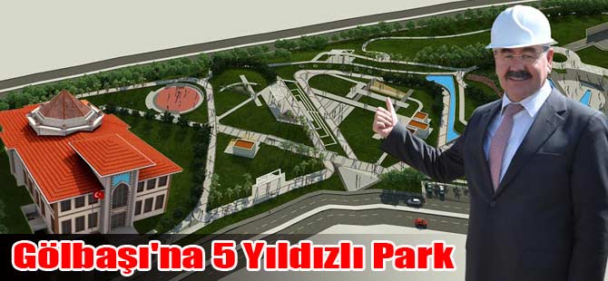 Gölbaşı'na 5 yıldızlı park