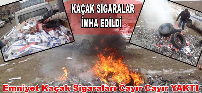 KAÇAK SİGARALAR İMHA EDİLDİ