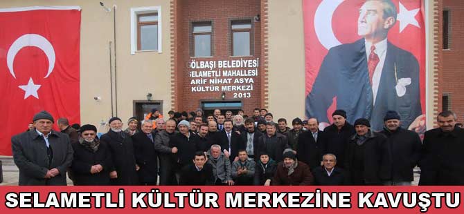 Selametli, kültür merkezine kavuştu