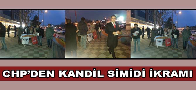 CHP'DEN KANDİL SİMİDİ İKRAMI