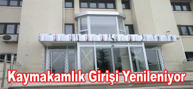 Kaymakamlık Girişi Yenileniyor