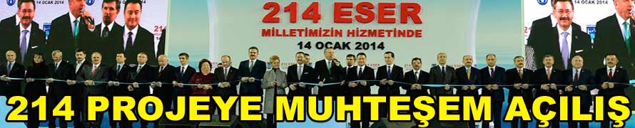 214 PROJEYE MUHTEŞEM AÇILIŞ