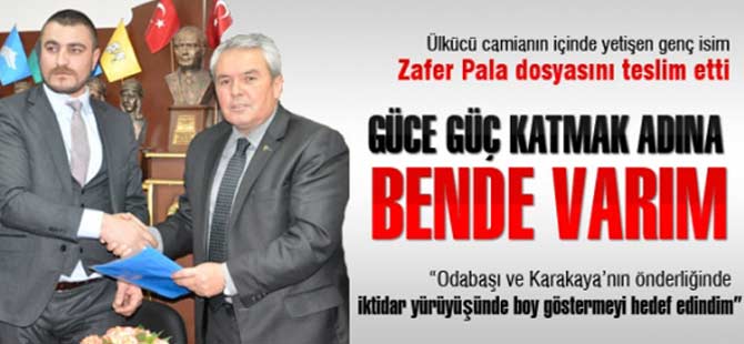 ZAFER PALA DOSYASINI TESLİM ETTİ