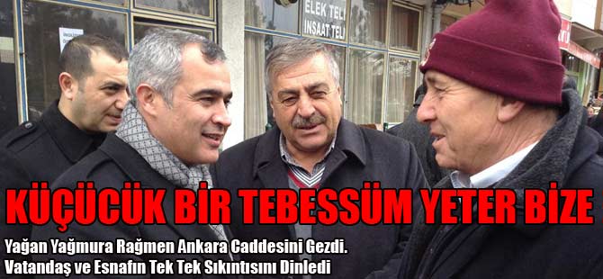 KÜÇÜCÜK BİR TEBESSÜM YETER BİZE