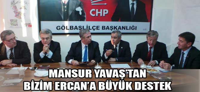 MANSUR YAVAŞ'TAN BİZİM ERCAN'A BÜYÜK DESTEK