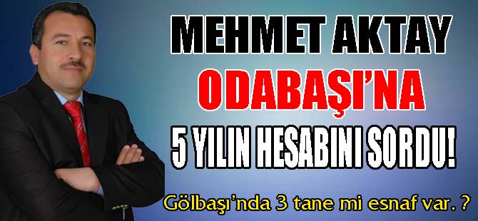 Mehmet Aktay Odabaşını Soru Yağmuruna Tuttu?