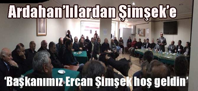 ‘Başkanımız Ercan Şimşek hoş geldin’