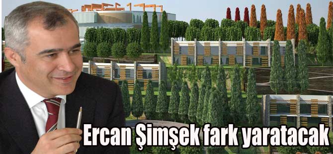 Ercan Şimşek fark yaratacak