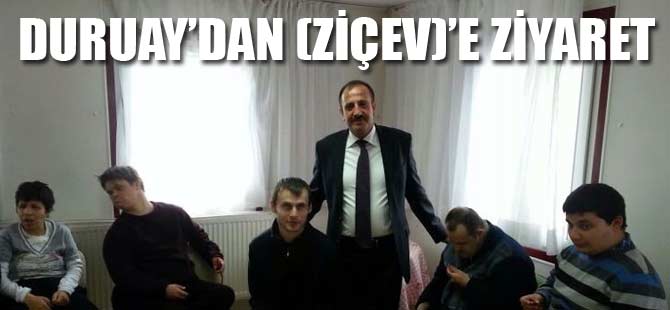 DURUAY'DAN ZİÇEV'E ZİYARET