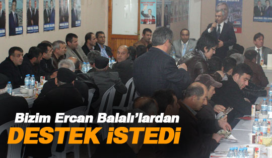 BİZİM ERCAN BALALILAR'DAN DESTEK İSTEDİ