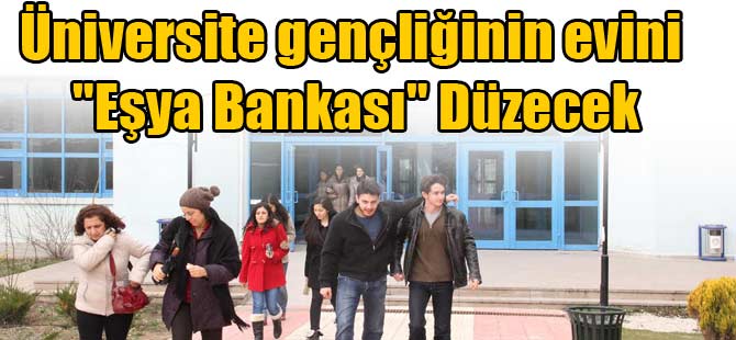 ÜNİVERSİTELİYE “EŞYA BANKASI” DESTEĞİ