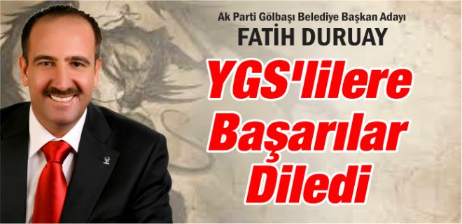 YGS 'YE GİRECEK ÖĞRENCİLERE BAŞARILAR DİLEDİ