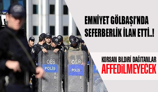 EMNİYET SEFERBERLİK İLAN ETTİ