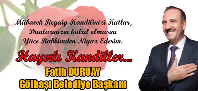 BAŞKAN DURUAY REGAİP KANDİLİNİ KUTLADI