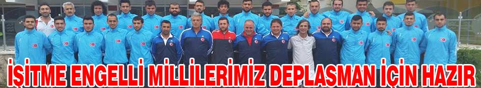 MİLLİLERİMİZ DEPLASMAN İÇİN HAZIR