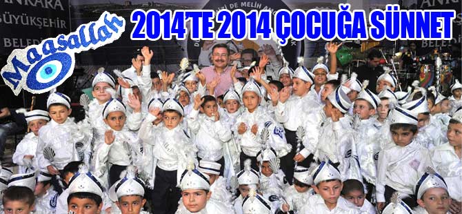 2014’TE 2014 ÇOCUĞA SÜNNET