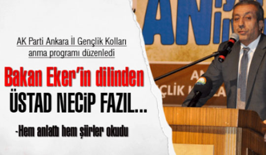 Bakan Eker'in dilinden üstad Necip Fazıl