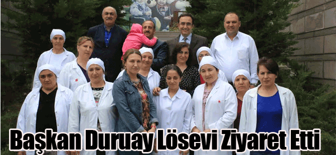 Başkan Duruay Lösevi Ziyaret Etti