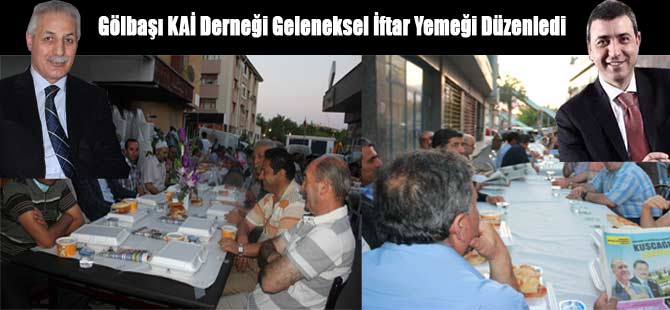 Gölbaşı KAİ Derneği Geleneksel İftar Yemeği Düzenledi