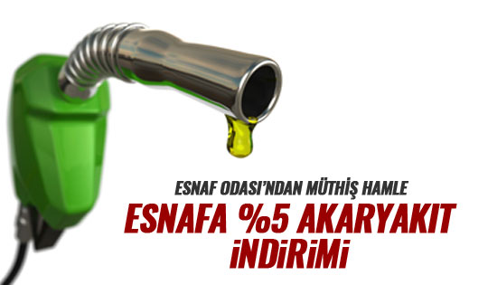 Esnafa yüzde 5 akaryakıt indirimi