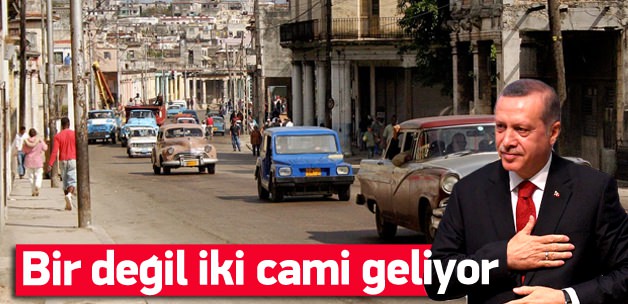 Küba'ya bir değil iki cami geliyor!