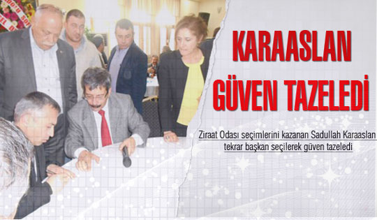 Sadullah Karaaslan güven tazeledi