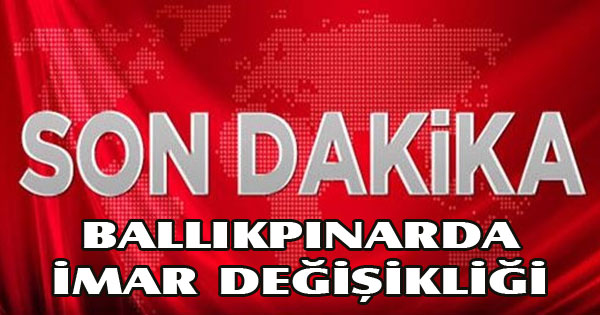 Özelleştirme İdaresinden imar değişikliği