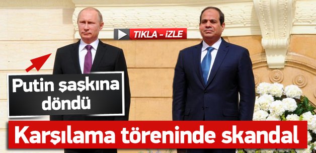 Mısır ziyaretinde Putin'i şoke eden olay