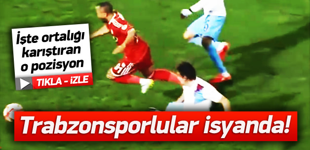 İşte Trabzonspor'u isyan ettiren pozisyon!