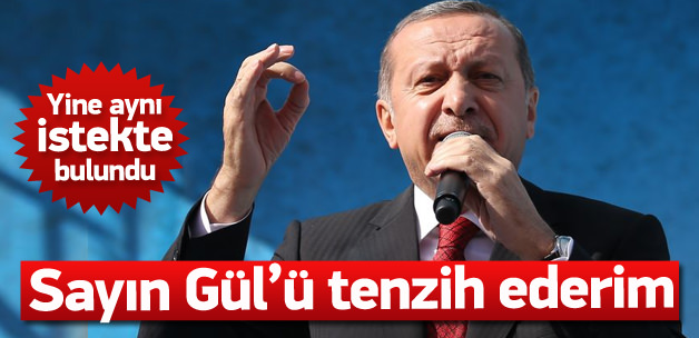 Erdoğan, Gaziantep'te konuştu: Gül'ü tenzih ederim