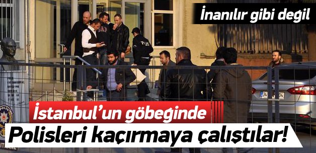 Şok olay: 2 polis kaçırılmak istendi!