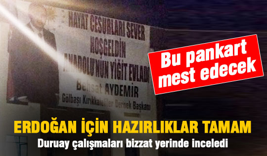 Erdoğan, için hazırlıklar tamam