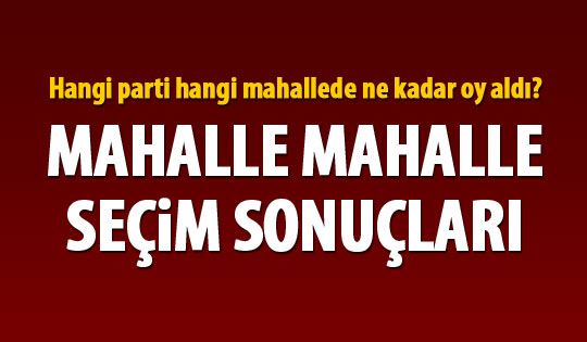 Mahalle mahalle seçim sonuçları (7 Haziran Gölbaşı )