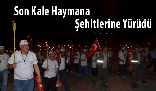 Son Kale Haymana Şehitlerine Yürüdü