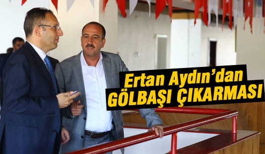 Ertan Aydın'dan Gölbaşı çıkarması