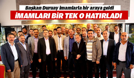 Başkan Duruay, İmamlar ile Biraraya Geldi