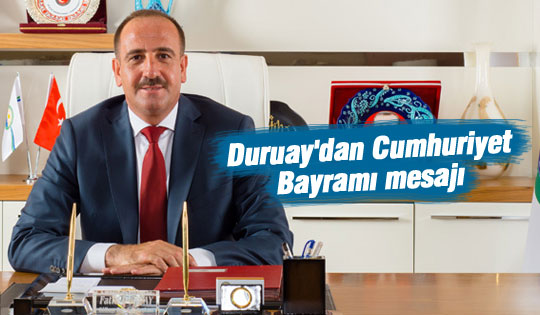 Duruay'dan Cumhuriyet Bayramı mesajı