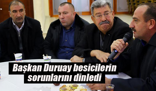 Başkan Duruay'dan Besicilere Et Entegre Tesisi Müjdesi