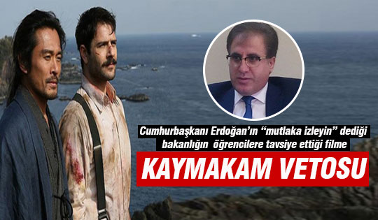 Kaymakam'dan o filme veto