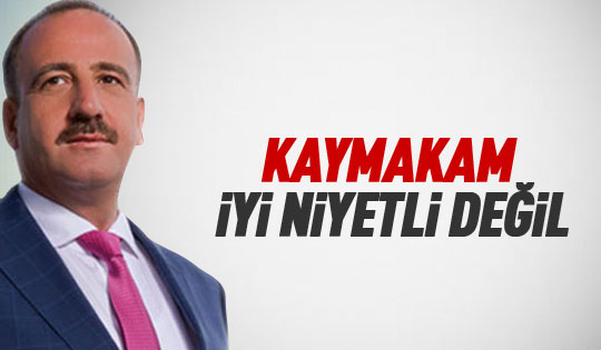 Duruay: Kaymakam iyi niyetli değil