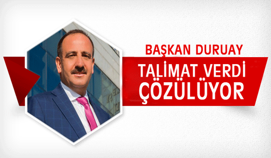 TALİMAT VERDİ SORUN ÇÖZÜLECEK