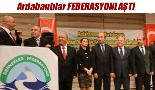 Ardahanlılar federasyonlaştılar