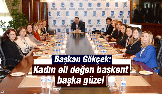 Başkan Gökçek Kadınlar Günü kutladı