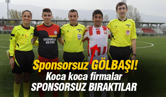 Sponsorsuz Gölbaşı!