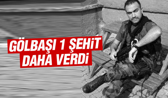 Gölbaşı teröre 1 şehit daha verdi